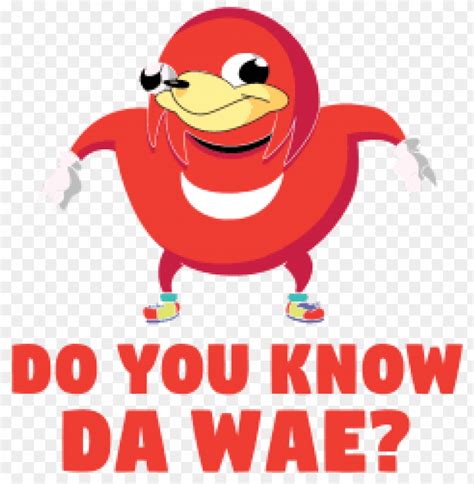 Do You Know Da Wae .